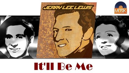 Jerry Lee Lewis - It'll Be Me (HD) Officiel Seniors Musik