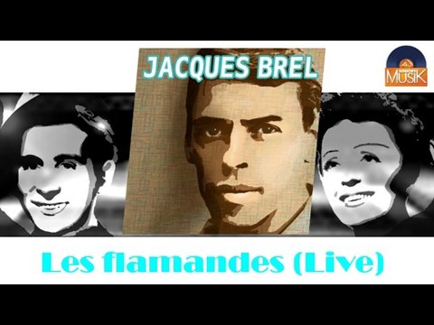 Jacques Brel - Les flamandes (Live) (HD) Officiel Seniors Musik
