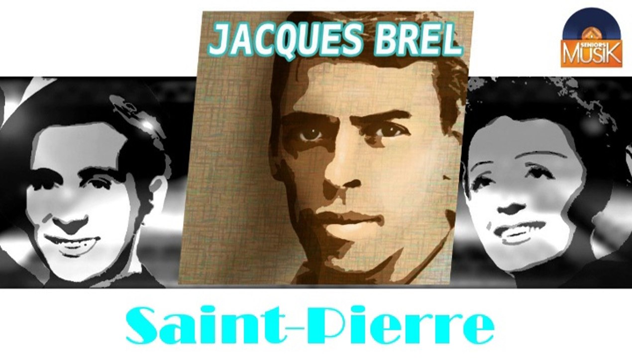 Jacques Brel - Saint-Pierre (HD) Officiel Seniors Musik