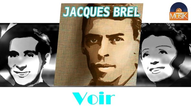 Jacques Brel - Voir (HD) Officiel Seniors Musik