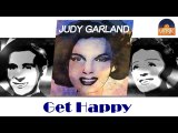 Judy Garland - Get Happy (HD) Officiel Seniors Musik