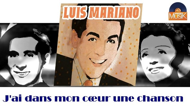 Luis Mariano - J'ai dans mon cœur une chanson (HD) Officiel Seniors Musik