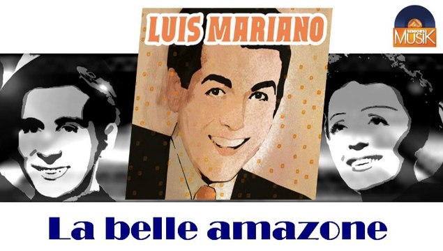 Luis Mariano - La belle amazone (HD) Officiel Seniors Musik