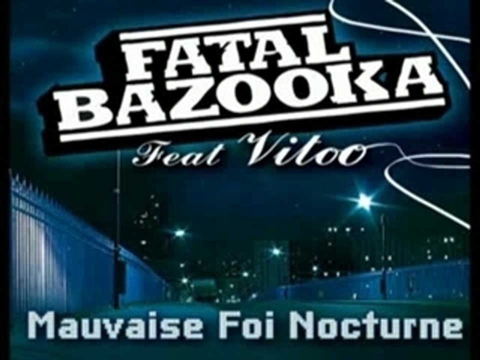 Mauvaise Foi Nocturne - FATAL & VITOO