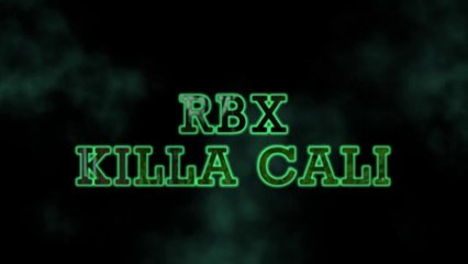 RBX "Killa Cali"