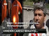 Madenci annesinin 28 yaşındaki oğlunu çaresizlik içindeki bekleyişi