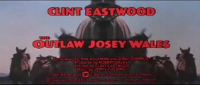 The Outlaw Josey Wales - Movie Trailer