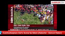 Cumhurbaşkanı Gül'e Soma'da Sitem (Haberler - Güncel Haber)