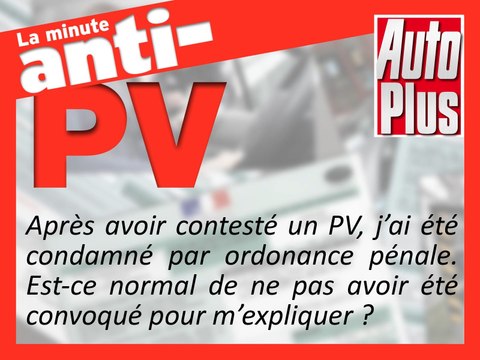 Condamné après avoir constesté un PV, je n'ai pas été convoqué au tribunal, normal ?