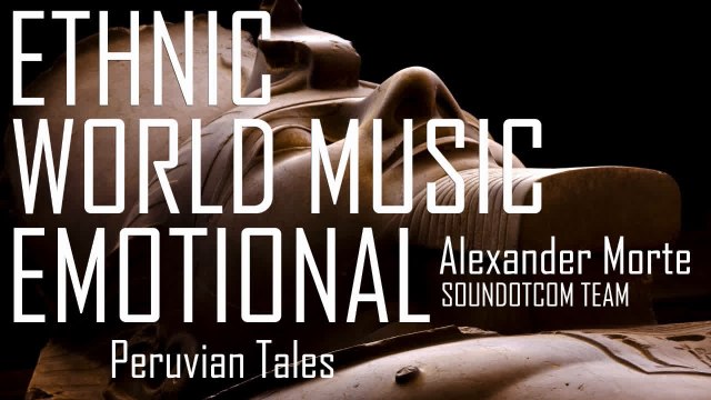 Royalty Free Music DOWNLOAD - World Music Ethnic Documentary | Peruvian Tales