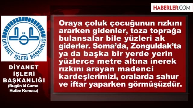 Soma Hutbesi: Kader ve Ecel, Sorumluluğu Ortadan Kaldırmaz