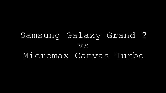 Samsung Galaxy Grand 2 vs Micromax Canvas Turbo
