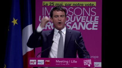 Discours de Manuel Valls au meeting européen de Lille le 15 mai !