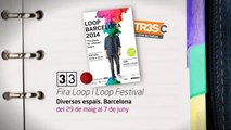 TV3 - 33 recomana - Fira Loop/ Loop Festival. Diversos espais. Barcelona