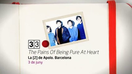 TV3 - 33 recomana - The Pains of Being Pure at Heart. La 2 d'Apolo. Barcelona