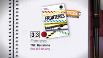 TV3 - 33 recomana - Fronteres. TNC. Barcelona