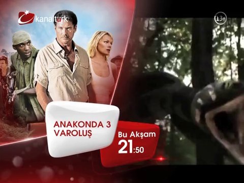 ANAKONDA 3:VAROLUŞ 16 Mayıs Cuma akşamı saat 21.50'de Kanaltürk Sinema Kuşağında!