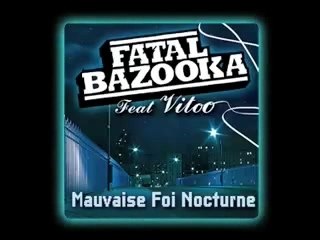 Fatal Bazooka - Mauvaise Foi Nocturne