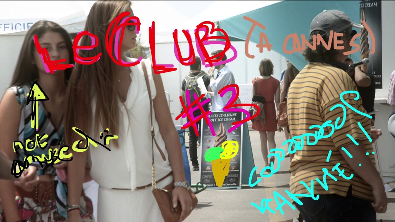 Le Club à Cannes Episode #03
