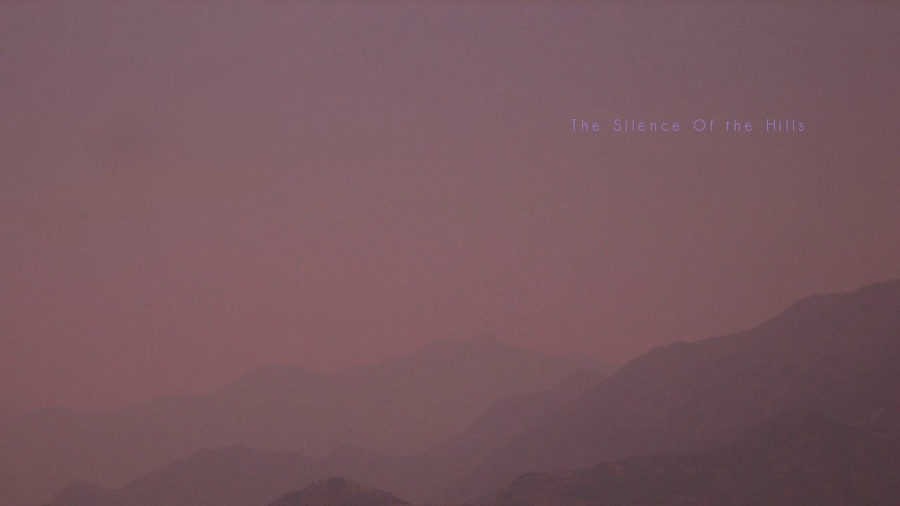 The Silence Of the Hills