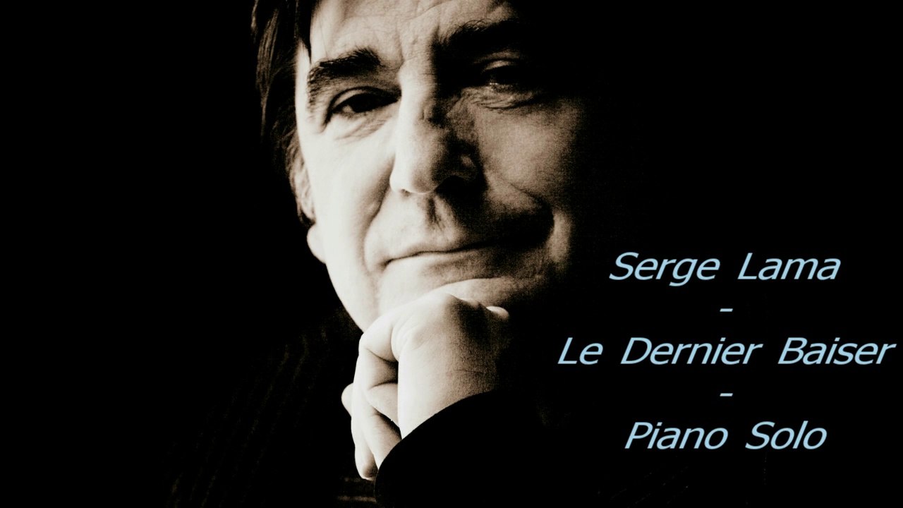 Serge Lama - Le Dernier Baiser - Piano Cover