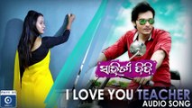I Luv U Teacher - Sahitya Didi Movie Song | Latest Odia Movie Song | Ronak, Aditi Mukherjee