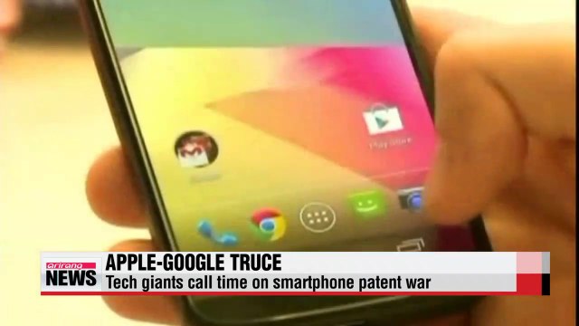 Apple, Google call truce in smartphone patent war
