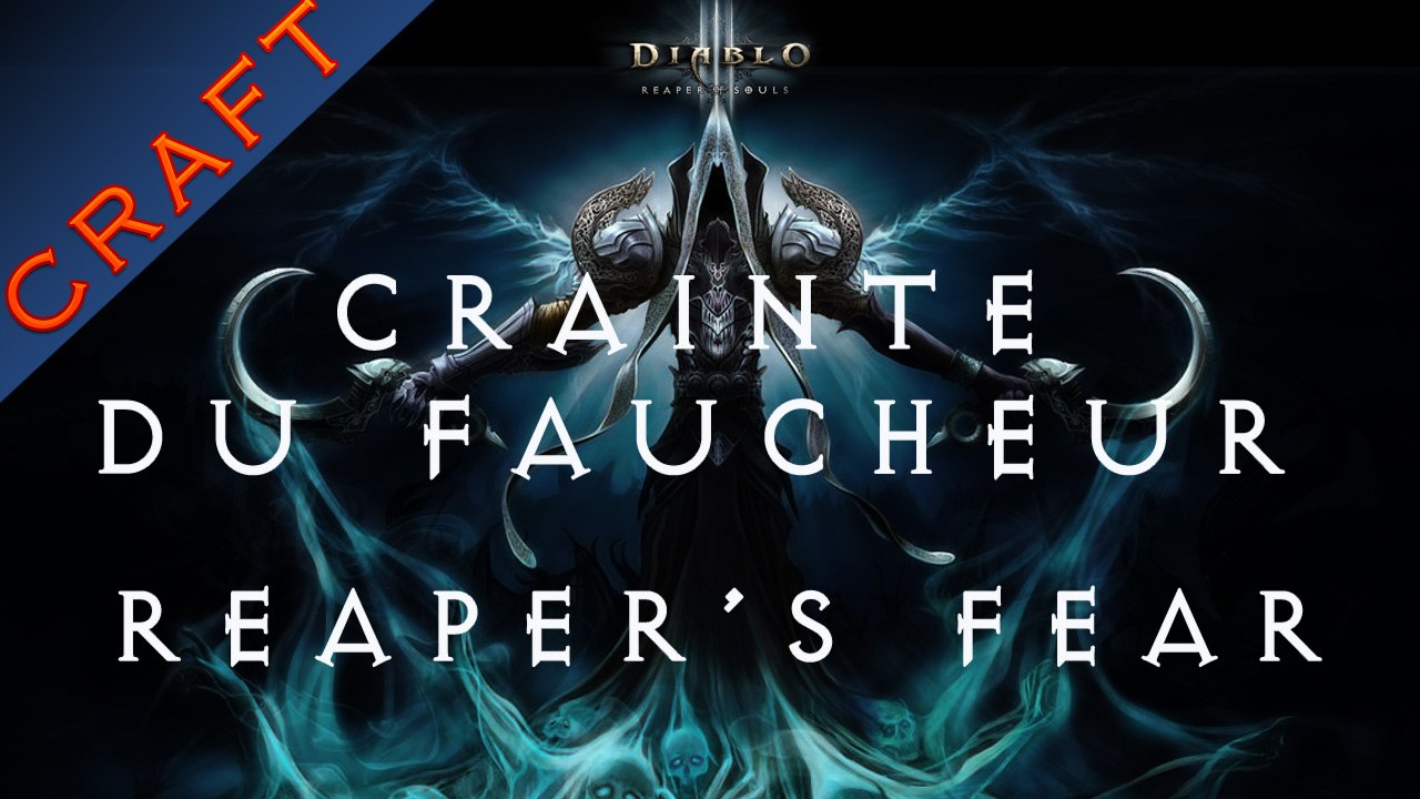 [Diablo 3] Crainte du faucheur - Reaper's Fear