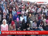 AK Parti Gençlik Kollarından Soma'ya Dua