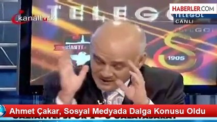 Ahmet Çakar, Sosyal Medyada Dalga Konusu Oldu