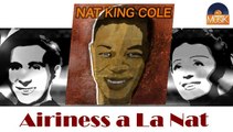 Nat King Cole - Airiness a La Nat (HD) Officiel Seniors Musik