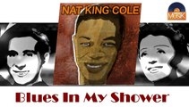 Nat King Cole - Blues In My Shower (HD) Officiel Seniors Musik