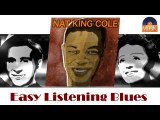 Nat King Cole - Easy Listening Blues (HD) Officiel Seniors Musik