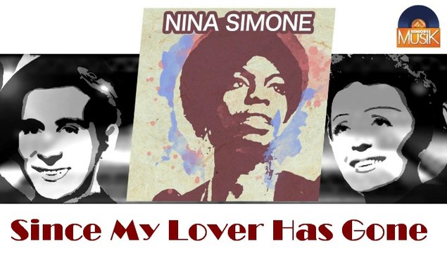 Nina Simone - Since My Lover Has Gone (HD) Officiel Seniors Musik
