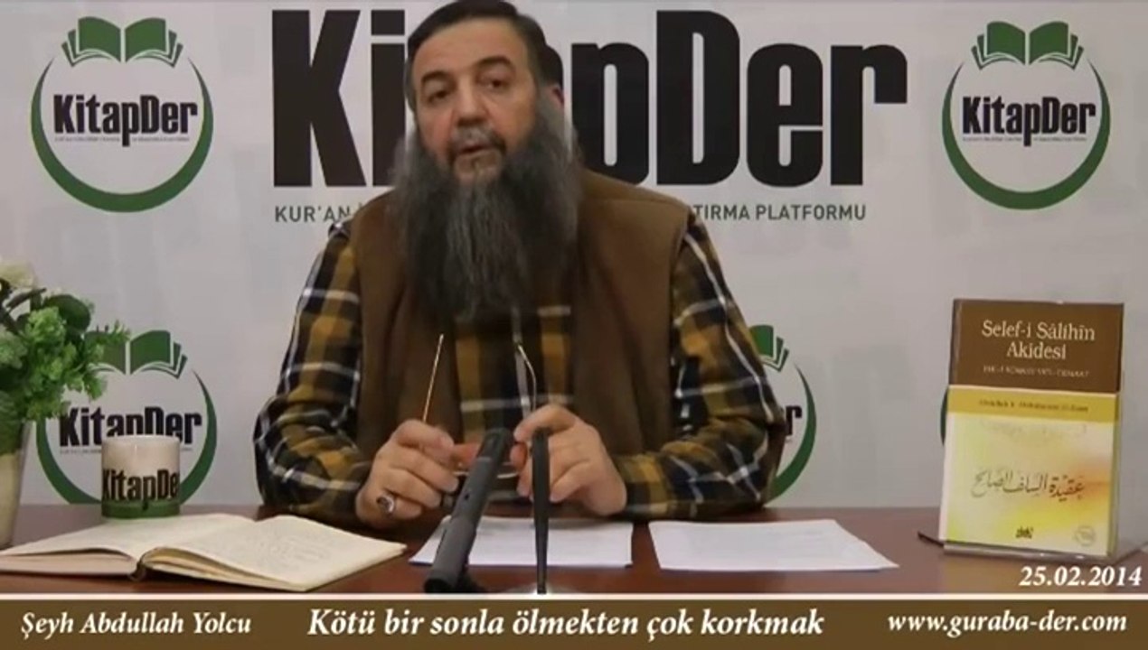 Kötü bir sonla ölmekten çok korkmalıdır