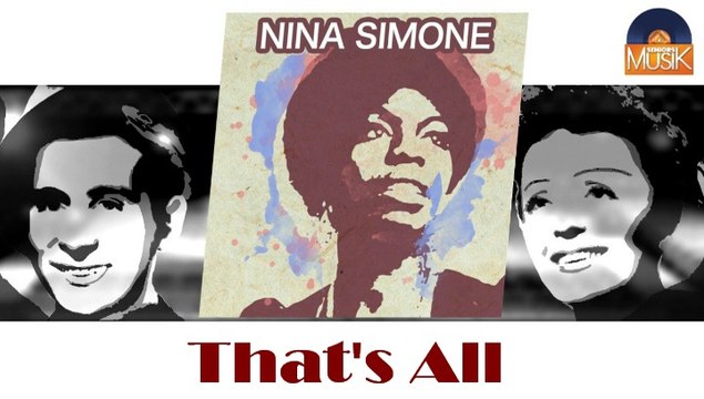 Nina Simone - That's All (HD) Officiel Seniors Musik