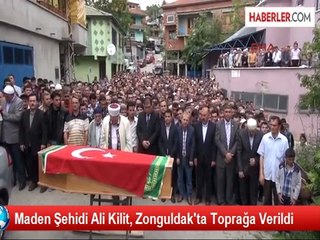 Maden Şehidi Ali Kilit, Zonguldak'ta Toprağa Verildi
