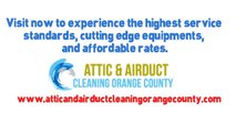 Attic and Air Duct Cleaning Orange County