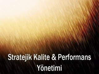 Stratejik Kalite & Performans Yönetimi İçerik Tanıtımı