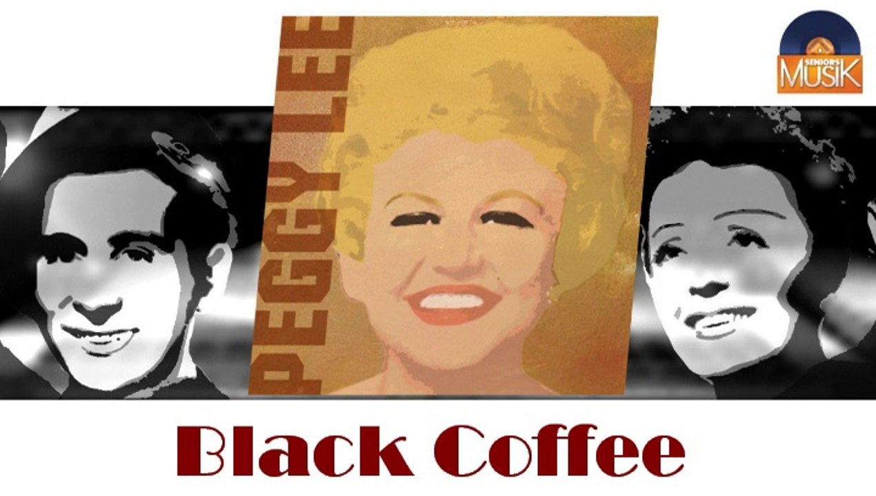 Peggy Lee - Black Coffee (HD) Officiel Seniors Musik