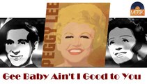 Peggy Lee - Gee Baby Ain't I Good to You (HD) Officiel Seniors Musik