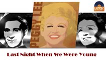 Peggy Lee - Last Night When We Were Young (HD) Officiel Seniors Musik