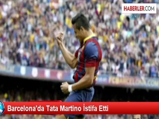 Barcelona'da Tata Martino İstifa Etti