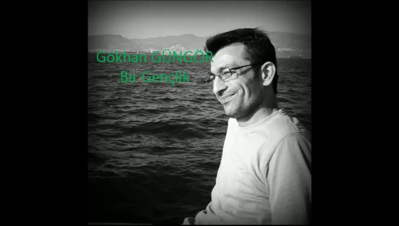Gökhan GÜNGÖR-Bir Gençlik