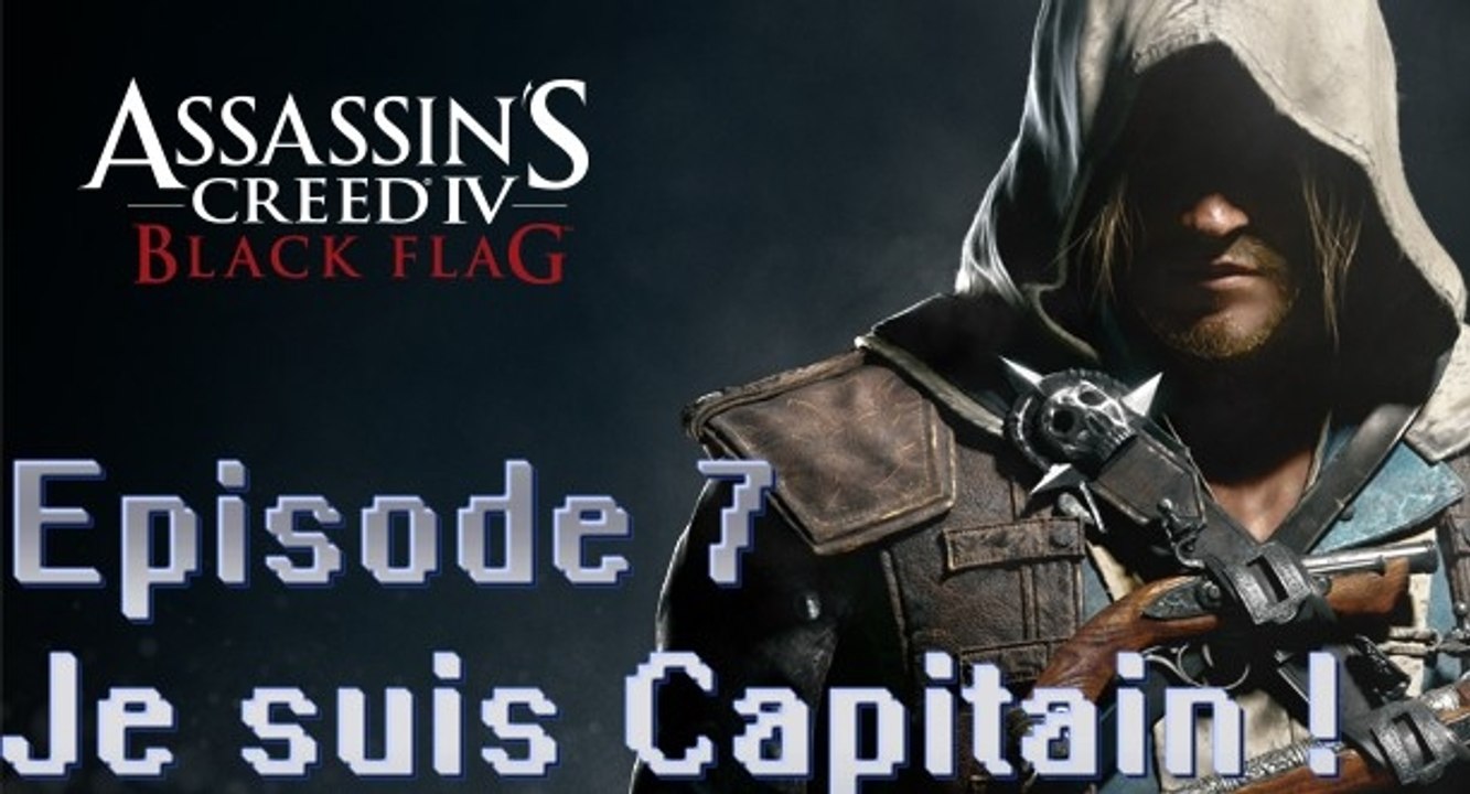 Assassin's Creed IV Black Flag episode [7] Je suis capitain !