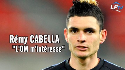 Cabella : "L'OM m'intérresse"