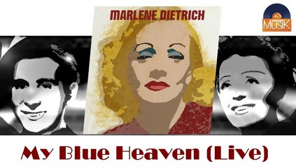 Marlène Dietrich - My Blue Heaven (Live) (HD) Officiel Seniors Musik