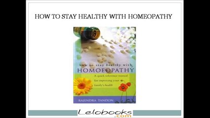 HOMEOPATHY- SYSTEM OF ALTERNATIVE MEDICINE