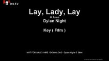Dylan Night - Lay, Lady, Lay (A)