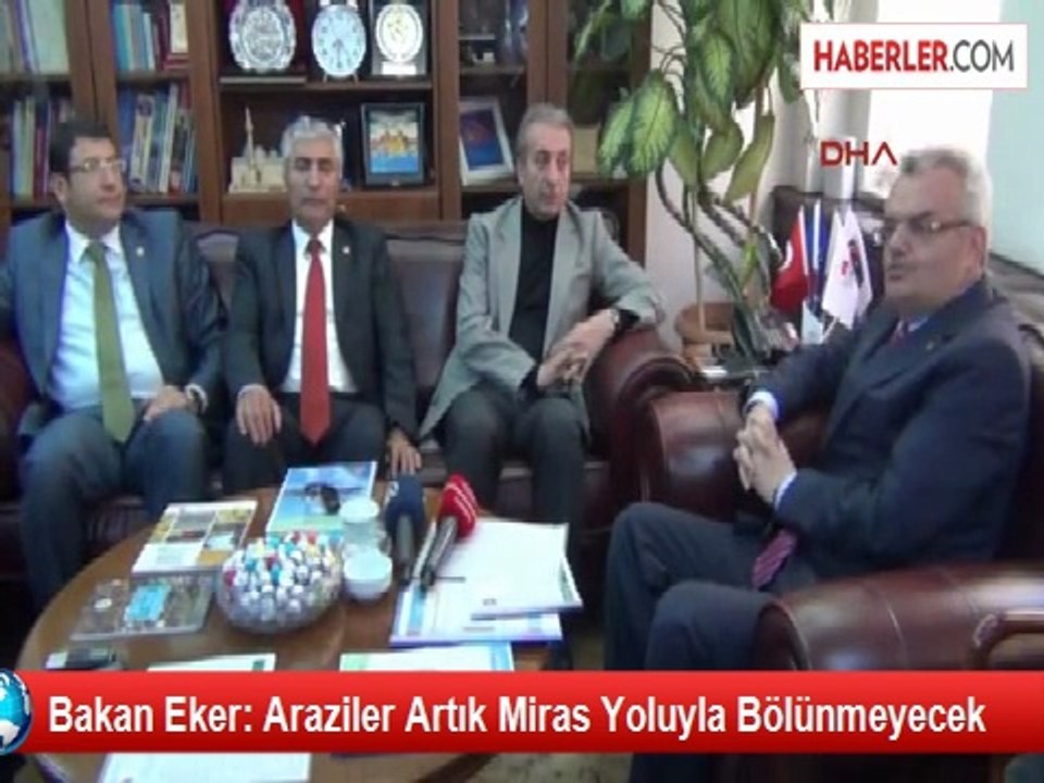 Bakan Eker: Araziler Artık Miras Yoluyla Bölünmeyecek